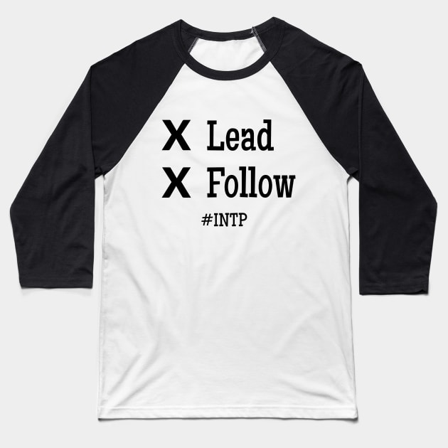 INTP X Lead X Follow Baseball T-Shirt by coloringiship